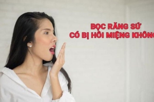 Bọc Răng Sứ Có Bị Hôi Miệng Không? Sự Thật Bạn Cần Biết